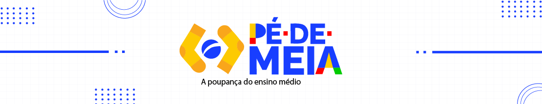 Pé de Meia – SEDUC